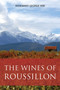 The Wines of Roussillon by Rosemary George, 9781913141813