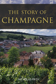 The Story of Champagne by Nicholas Faith, 9781913141820