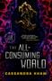 The All-Consuming World - 9781645660439 by Cassandra Khaw, 9781645660439