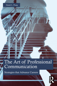 The Art of Professional Communication (Strategies that Advance Careers) by Daniel Plung, 9781032596488