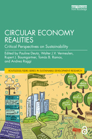 Circular Economy Realities (Critical Perspectives on Sustainability) by Pauline Deutz, Walter J.V. Vermeulen, Rupert J. Baumgartner, Tomás B. Ramos, Andrea Raggi, 9781032281810