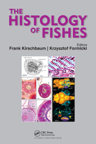 The Histology of Fishes by Krzysztof Formicki, Frank Kirschbaum, 9781032088235