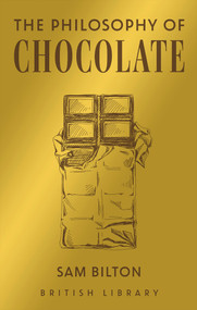 The Philosophy of Chocolate by Sam Bilton, 9780712354349