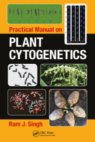 Practical Manual on Plant Cytogenetics by Ram J. Singh, 9781032096032