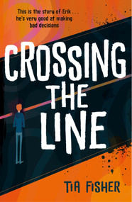 Crossing the Line - 9781471413049 by Tia Fisher, 9781471413049