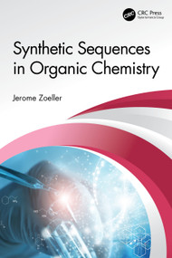 Synthetic Sequences in Organic Chemistry by Jerome Zoeller, 9781032502939