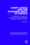 Tariff Levels and the Economic Unity of Europe (An Examination of Tariff Policy, Export Movements and the Economic Integration of Europe, 1913-1931) by H. Liepmann, 9781138298514