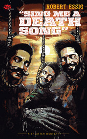 Sing Me A Death Song by Anna Kubik, Robert Essig, Zoe Lemmon, 9781639511792