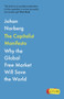 The Capitalist Manifesto (Why the Global Free Market Will Save the World) by Johan Norberg, 9781838957926