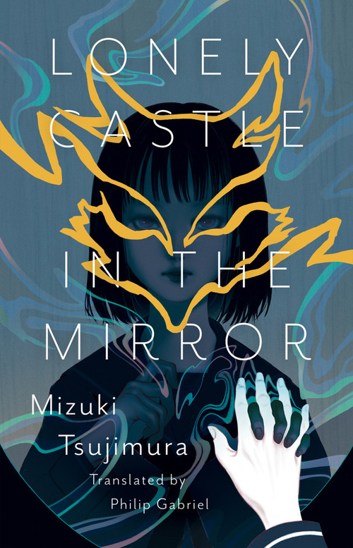 Lonely Castle In The Mirror - 9781645660408 by Mizuki Tsujimura, Philip Gabriel, 9781645660408