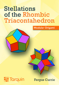 Stellations of the Rhombic Triacontahedron (Modular Origami) by Fergus Currie, 9781913565312