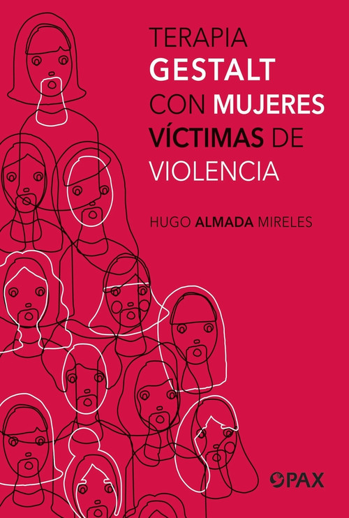 Terapia Gestalt con mujeres víctimas de violencia / Gestalt therapy with women victims of violence (Spanish Edition) by Hugo Almada Mireles, 9786077135661