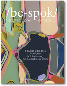 Bespoke (a philosophy of beauty) by Beth Benton Buckley, Beth Benton Buckley, 9798987339114