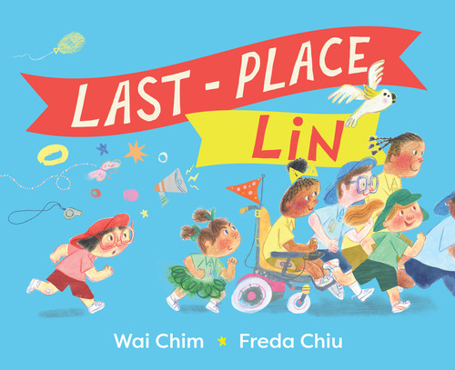 Last-Place Lin by Wai Chim, Freda Chiu, 9781761067754