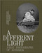A Different Light (First Photographs from Aotearoa) by Catherine Hammond, Shaun Higgins, 9781869409944