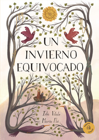 Un invierno equivocado / A wrong winter (Spanish Edition) by Ida Vitale, María Fló, 9788418449116