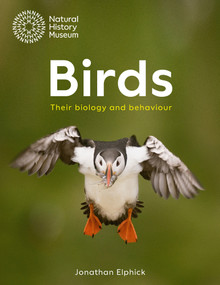 Birds (Their biology and behaviour) by Jonathan Elphick, 9780565093792