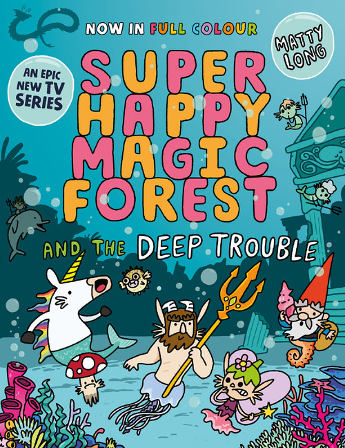 Super Happy Magic Forest and the Deep Trouble by Matty Long, 9781382054539