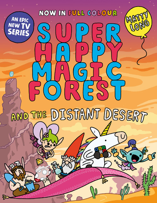 Super Happy Magic Forest and the Distant Desert - 9781382054560 by Matty Long, 9781382054560