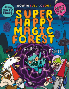 Super Happy Magic Forest and the Portals of Panic - 9781382054621 by Matty Long, 9781382054621
