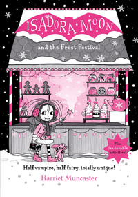 Isadora Moon and the Frost Festival by Harriet Muncaster, 9781382055338