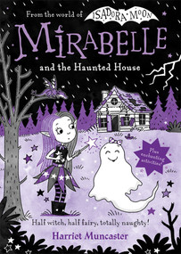 Mirabelle and the Haunted House by Harriet Muncaster, 9781382055420