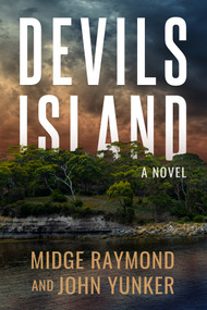 Devils Island by John Yunker, Midge Raymond, 9781608096145