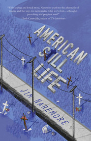 American Still Life by Jim Naremore, 9781646035052