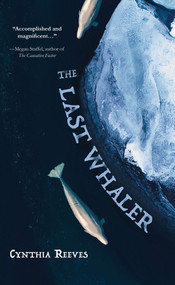 The Last Whaler by Cynthia Reeves, 9781646035083