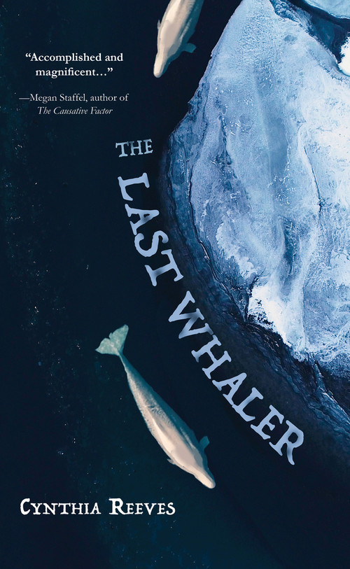 The Last Whaler by Cynthia Reeves, 9781646035083