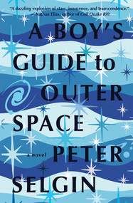 A Boy's Guide to Outer Space by Peter Selgin, 9781646035113