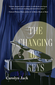 The Changing of Keys by Carolyn Jack, 9781646035175
