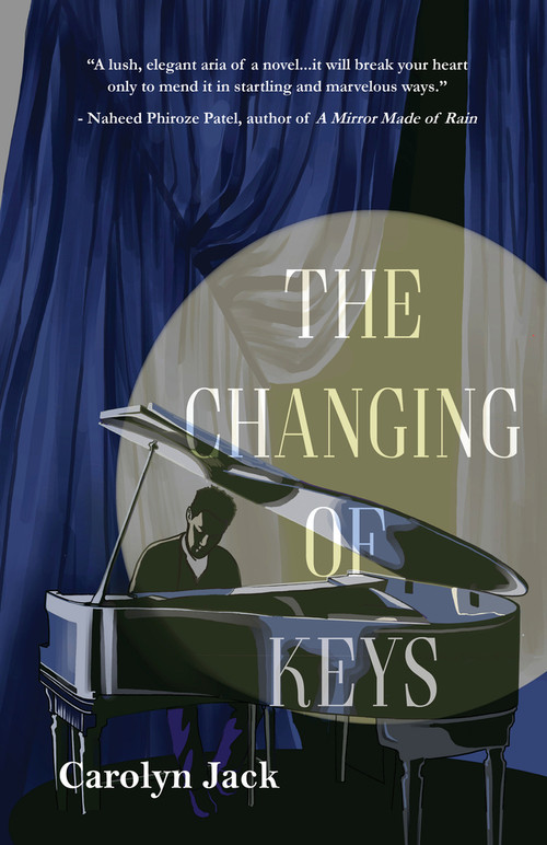 The Changing of Keys by Carolyn Jack, 9781646035175