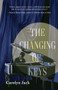 The Changing of Keys by Carolyn Jack, 9781646035175