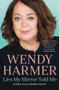 Lies My Mirror Told Me (A frank, funny, fearless memoir) by Wendy Harmer, 9781760112080