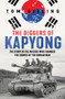 The Diggers of Kapyong (The story of the Aussies who changed the course of the Korean War) by Tom Gilling, 9781761068690