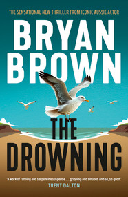 The Drowning by Bryan Brown, 9781761069802