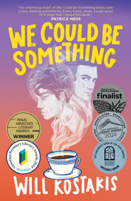 We Could Be Something by Will Kostakis, 9781761180170