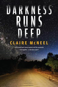 Darkness Runs Deep by Claire McNeel, 9781761268212