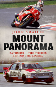 Mount Panorama (Bathurst - the stories behind the legend) - 9781761470325 by John Smailes, 9781761470325