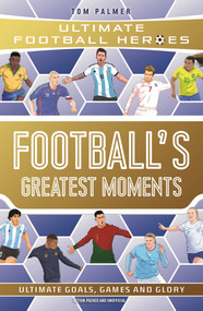 Football's Greatest Moments by Tom Palmer, 9781789467154