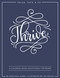 Thrive: A Coloring Book Devotional For Moms (Journaling and Creative Worship) by Kara-Kae James, Joy Kelley, Paige Tate & Co., 9781944515379