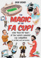 The Magic of the FA Cup! (More Than 150 Years of the World's Greatest Cup Competition) by Bob Bond, 9781801506618