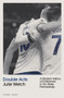 Double Acts (A History of Modern Tottenham Hotspur in Ten-and-a-Half Partnerships) by Julie Welch, 9781801506694
