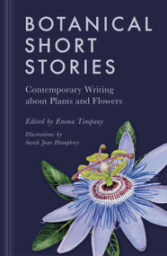 Botanical Short Stories (Contemporary Writing about Plants and Flowers) by Emma Timpany, Colin Will, Sarah Jane Humphrey, 9781803993096