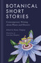 Botanical Short Stories (Contemporary Writing about Plants and Flowers) by Emma Timpany, Colin Will, Sarah Jane Humphrey, 9781803993096