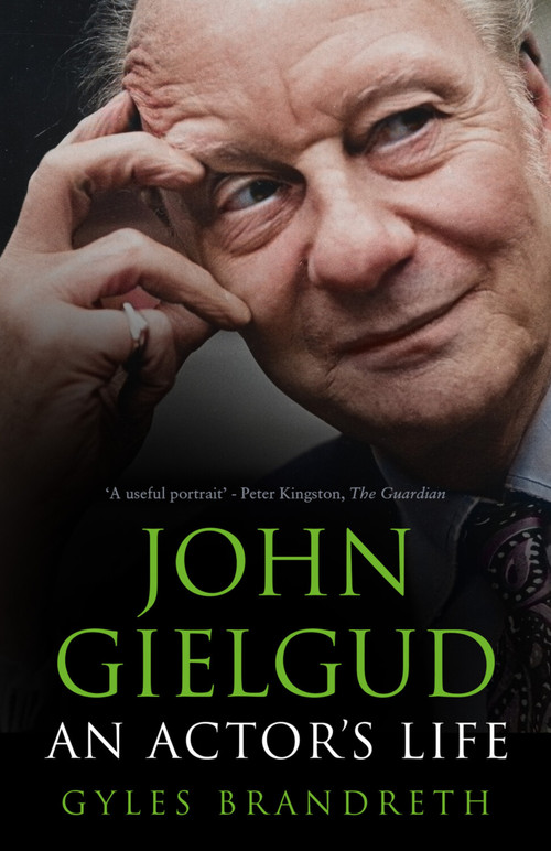 John Gielgud (An Actor's Life) by Gyles Brandreth, 9781803995540