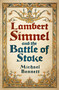 Lambert Simnel and the Battle of Stoke by Michael Bennett, 9781803995939