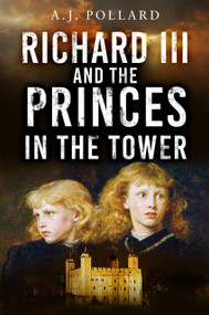 Richard III and the Princes in the Tower by A.J. Pollard, 9781803996332