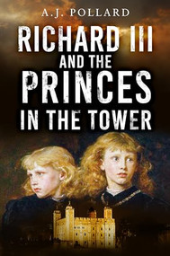 Richard III and the Princes in the Tower by A.J. Pollard, 9781803996332